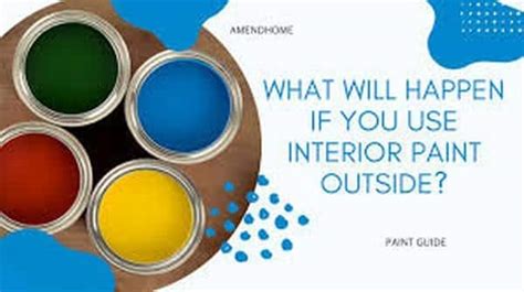 What Happens If I Use Interior Paint Outside: A Journey Through Unexpected Consequences and Creative Possibilities