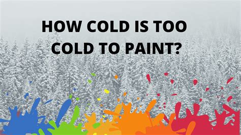 What Temp is Too Cold to Paint: When Brushes Freeze and Creativity Thaws